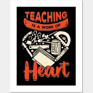 Teaching Is A Work Of Heart Posters and Art